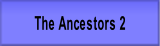 The Ancestors 2.