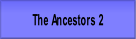 The Ancestors 2.
