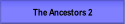 The Ancestors 2.