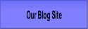 Our Blog Site.