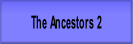 The Ancestors 2.